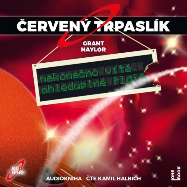 Červený trpaslík 1: Nekonečno vítá ohleduplné řidiče - CD mp3 (Čte Kamil Halbich) - Grant Naylor