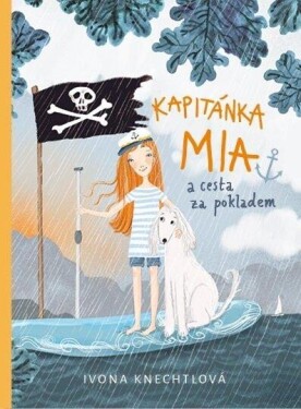 Kapitánka Mia a cesta za pokladem - Ivona Knechtlová