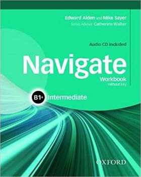 Navigate Intermediate B1+ Workbook without Key and Audio CD - Edward Alden