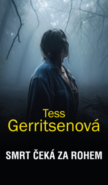 Smrt čeká za rohem - Tess Gerritsen - e-kniha