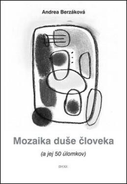 Mozaika duše človeka Andrea Berzáková