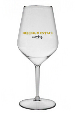DEFRAGMENTACE MOZKU čirá nerozbitná sklenice na víno 470 ml