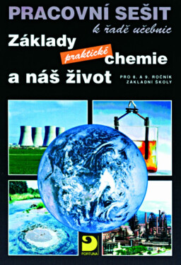 Základy praktické chemie a náš život, pracovní sešit