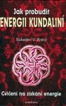 Jak probudit energii kundaliní - Sukadev Volker Bretz