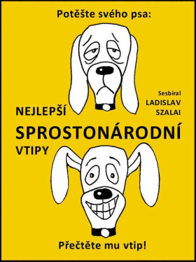 Nejlepší sprostonárodní vtipy - Ladislav Szalai