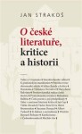 české literatuře, kritice historii Jan Strakoš