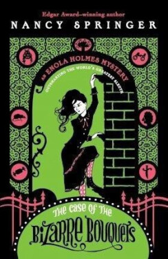 Enola Holmes 3: The Case of the Bizarre Bouquets, 1. vydání - Nancy Springerová