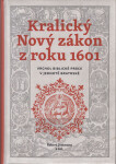 Kralický Nový zákon z roku 1601 - Vrchol biblické práce v jednotě bratrské - Robert Dittmann