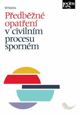 Předběžné opatření v civilním procesu sporném - Kučera Vít