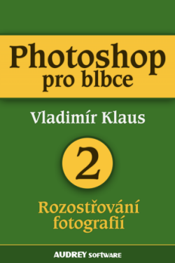 Photoshop pro blbce 2 - Vladimír Klaus - e-kniha