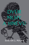 Dvůr mlhy a hněvu - Sarah Janet Maas