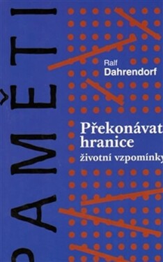 Překonávat hranice Ralf Dahrendorf