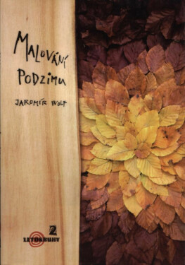 Malování podzimu - Jaromír Wolf
