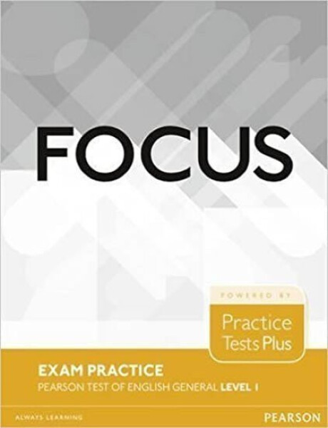 Focus 1st Edition Level 1 Exam Practice PTE - kolektiv autorů