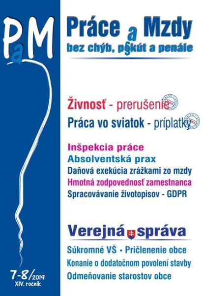 Práce a Mzdy (PaM) 7-8/2019 - Živnosť - prerušenie, Práca vo sviatok - príplatky, Verejná správa (e-kniha)