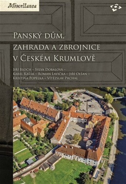 Panský dům, zahrada a zbrojnice v Českém Krumlově - kolektiv autorů