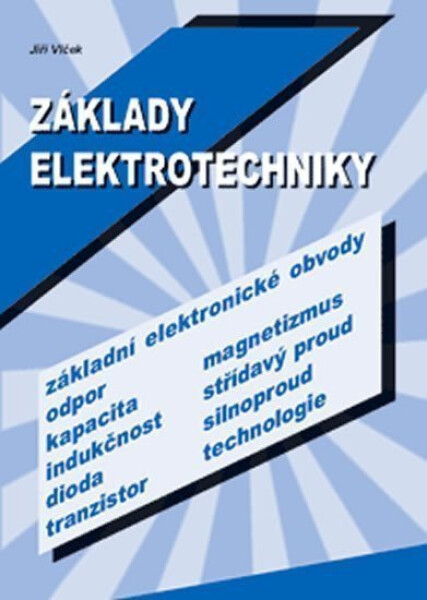 Základy elektrotechniky - Jiří Vlček