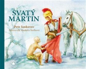 Svatý Martin Petr Jankovec, Markéta Štefková