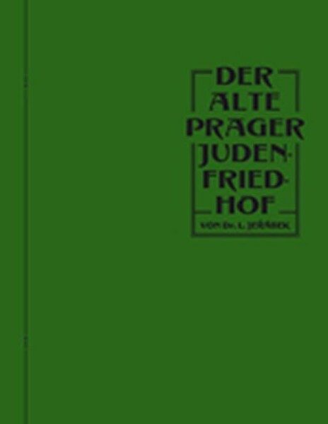 DER ALTE PRAGER JUDENFRIEDHOF Jeřábek