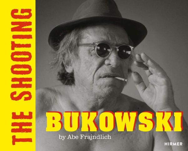 BUKOWSKI (Bilingual edition) : THE SHOOTING. - Abe Frajndlich
