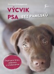 Výcvik psa bez pamlsků - Christiane Schnepperová