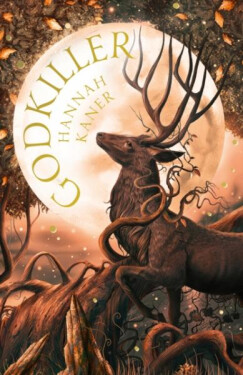 Godkiller (The Fallen Gods 1), 1. vydání - Hannah Kaner