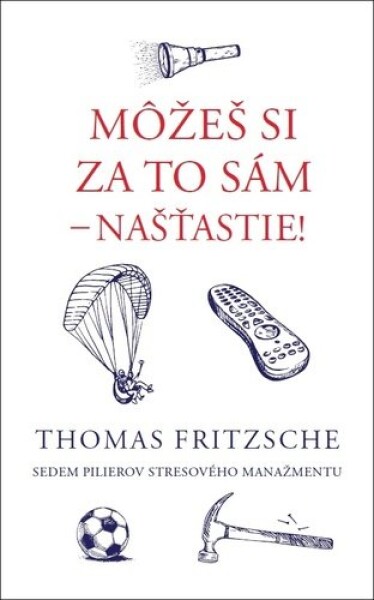 Môžeš si za to sám - našťastie! - Thomas Fritzsche