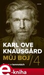 Můj boj 4: Tanec v temnotách - Karl Ove Knausgard