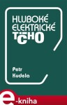 Hluboké elektrické ticho Petr Kudela