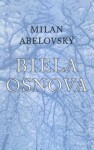 Biela osnova - Milan Abelovský