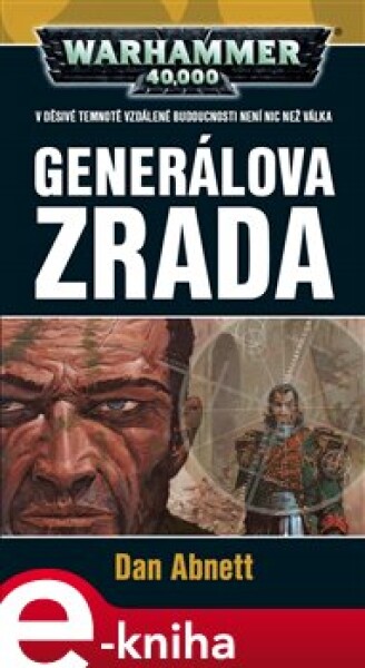 Generálova zrada. Warhammer 40 000 - Dan Abnett e-kniha