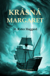 Krásná Margaret - H. Rider Haggard