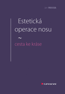 Estetická operace nosu - cesta ke kráse - Jan Měšťák - e-kniha