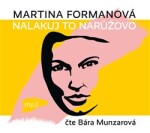 Nalakuj to narůžovo Martina Formanová