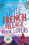 The Little French Village of Book Lovers - Nina George