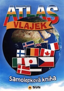 Atlas vlajek - Samolepková knížka - Kolektiv