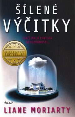 Šílené výčitky - Liane Moriarty