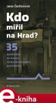 Kdo mířil na Hrad? Jana Čechurová