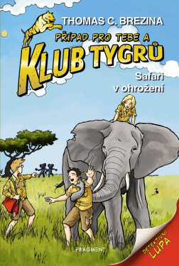 Klub Tygrů – Safari v ohrožení - Thomas Conrad Brezina