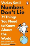 Numbers Don't Lie: 71 Things You Need to Know About the World Václav Smil