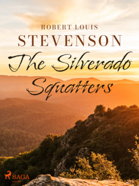 The Silverado Squatters - Robert Louis Stevenson - e-kniha