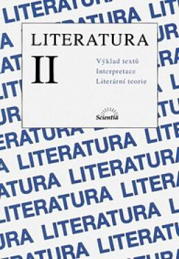 Literatura II, Výklad - Interpretace - Literární teorie
