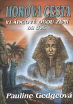 Vládcové obou zemí 3: Horova cesta - Pauline Gedgeová