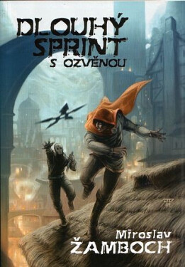 Dlouhý sprint s ozvěnou - Miroslav Žamboch