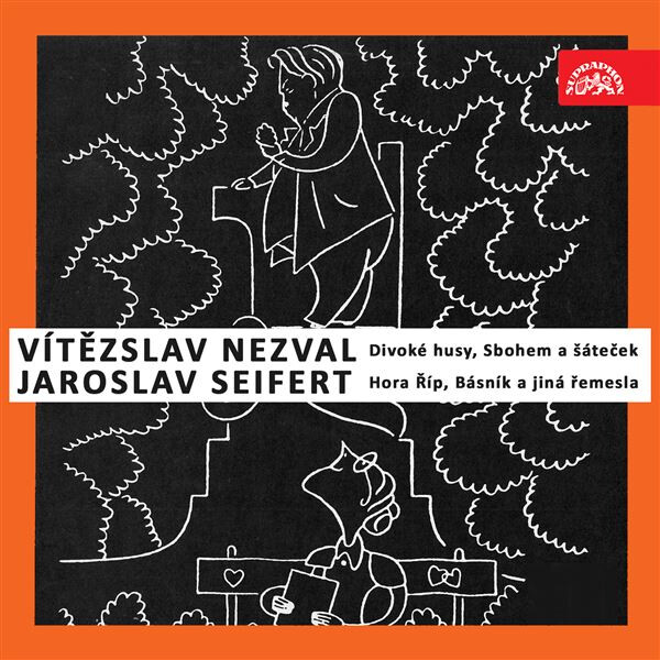 Nezval: Divoké husy, Sbohem a šáteček / Seifert: Hora Říp, Básník a jiná řemesla - Vítězslav Nezval