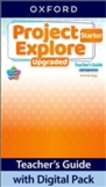 Project Explore Upgraded edition Starter Teacher´s Guide with Digital pack