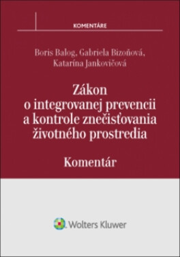 Zákon o integrovanej prevencii a kontrole znečisťovania životného prostredia - BorisKatarína Balog