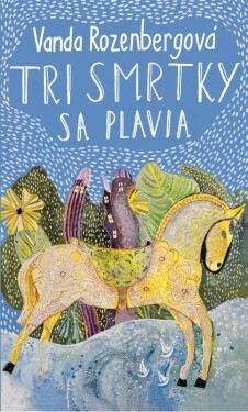 Tri smrtky sa plavia Vanda Rozenbergová