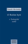 Tomáš Akvinský: O Božím bytí v Teologické sumě - Tomáš Akvinský