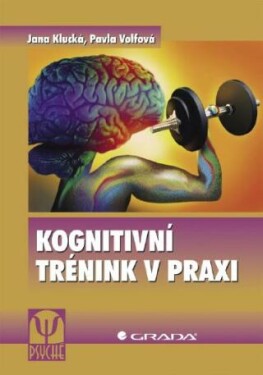 Kognitivní trénink praxi Jana Klucká, Pavla Volfová e-kniha
